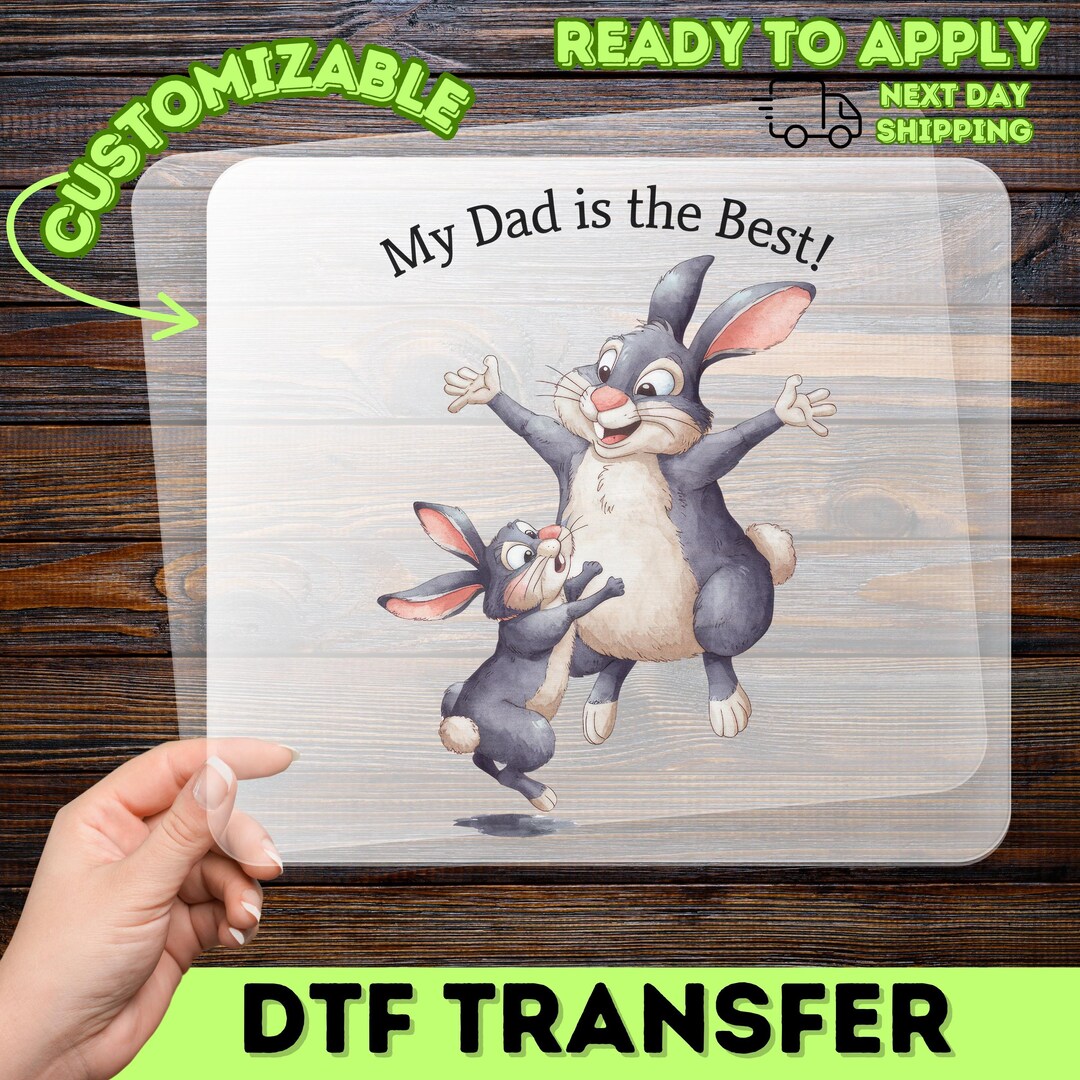 My Dad is the Best Cartoon Rabbit Design DTF Transfer, Father's Day ...