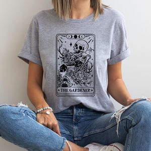The Gardener Tarot Card Graphic Shirt, Funny Plant Shirt, Gardener Skeleton Tarot T-shirt, Gardening Halloween Tee, Plant Mom Shirt