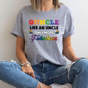 Lgbt Pride Shirt, Guncle Like An Uncle Shirt, LGBTQ Pride Shirt, Gay Uncle Shirt, Sarcastic Uncle Shirt, Gay Uncle Shirt, Funny Gay Shirt