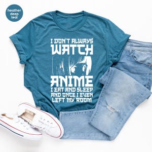 I Watch Anime I Know Things Shirt Anime Lover Funny Gift I Watch Anime I Know Things Shirt Anime Lover Funny Gift