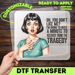 Retro Sarcastic Humor DTF Transfer, Sassy Quote Iron-On Decal for Self-Confidence, Funny Bold Statement Ready to Press