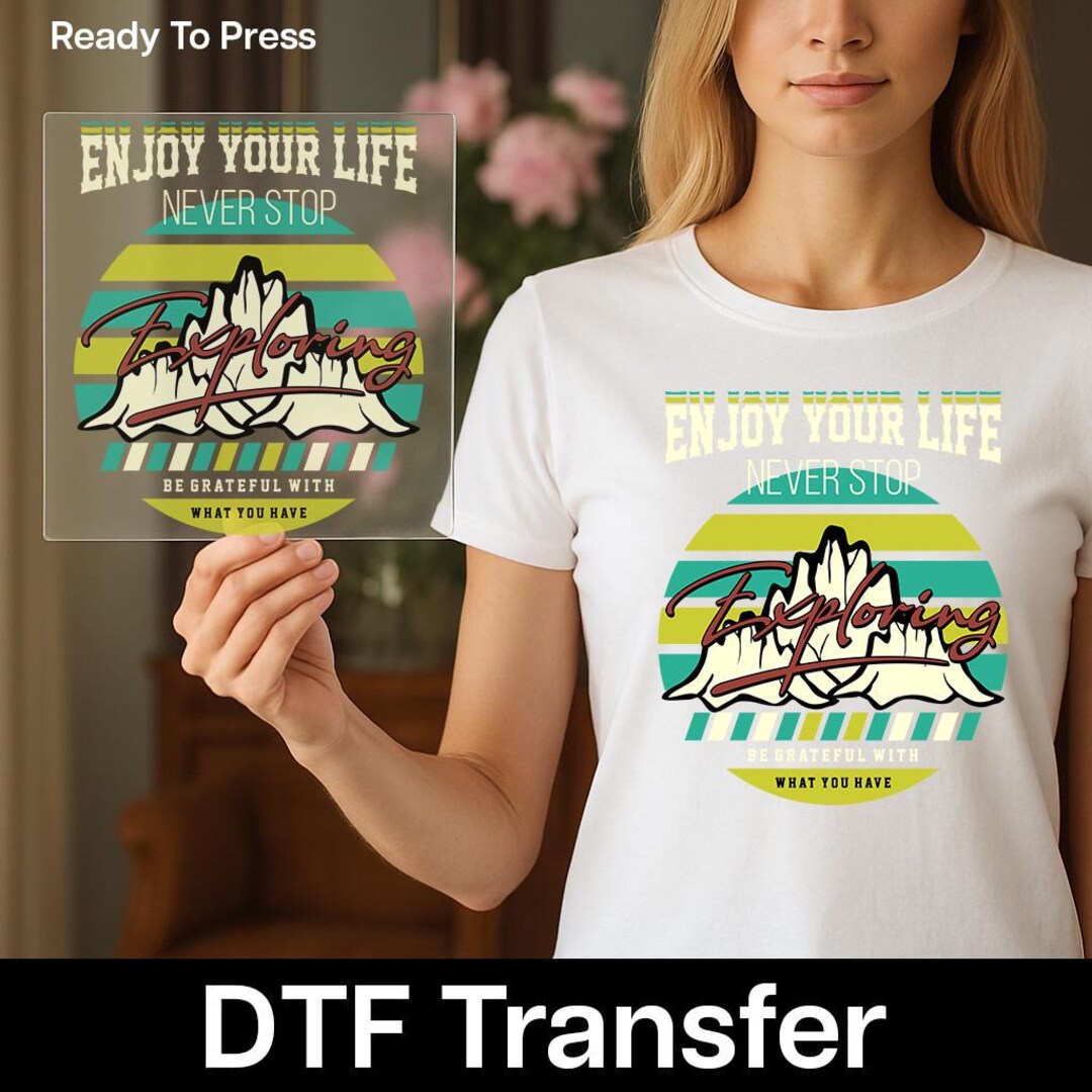 DTF Transfer “enjoy Your Life Never Stop Exploring” Retro Outdoor ...