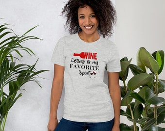 Funny Wine Shirt, Wine Lover Gift, Wine Tasting Is My Favorite Sport Shirt, Wine Saying Shirt, Wine Quote Tees, Wine