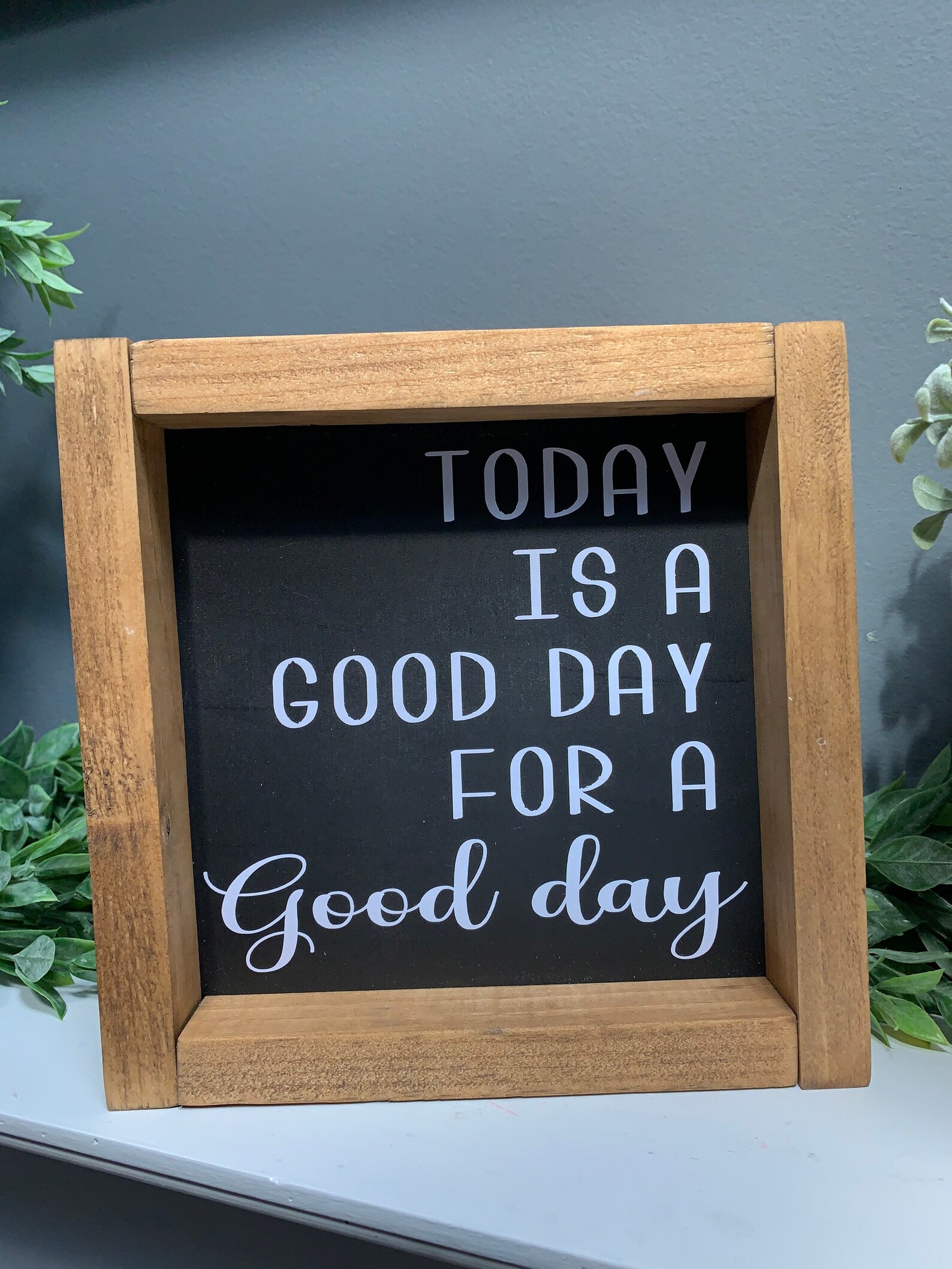 Today is a Good Day for a Good Day Good Day Sign Today is a Etsy