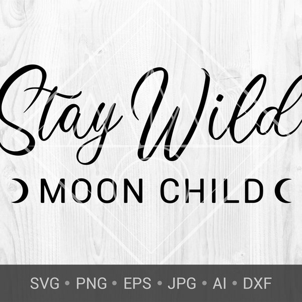 Witchy Quote SVG File / Mystical Graphics for Cricut / Witchcraft Magic / Stay Wild Moon Child / Spiritual Downloadable Funny Witch Quote