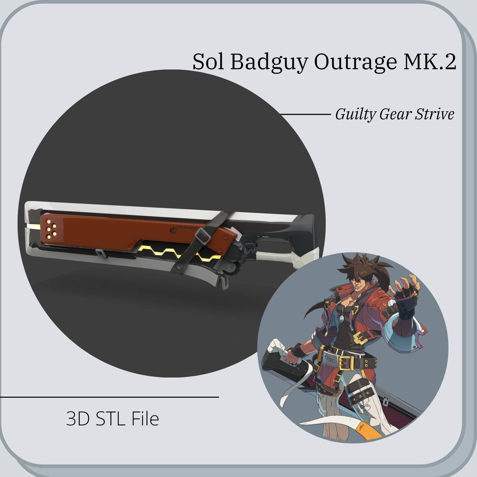 Sol Badguy Outrage mk 2 Sword cosplay prop from Guilty Gear Strive *3D STL DIGITAL FIle ONLY*