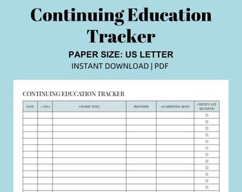May include: A printable Continuing Education Tracker on US Letter size paper. The document features a light blue background with black text. The title "Continuing Education Tracker" is at the top, with fields for date, CEUs, course title, provider, accrediting body, and certificate received.