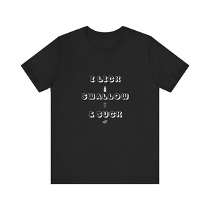 I Lick Naughty Shirt - Playful Unisex Tee - Perfect for Date Nights & Humor
