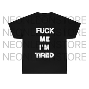 Camiseta de algodón número nueve Fóllame, estoy cansado