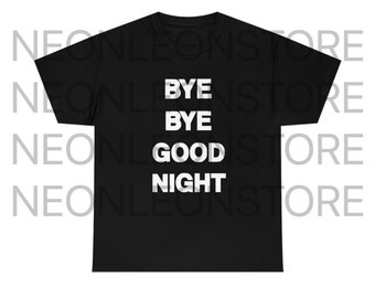 Bye Bye Good Night Number Nine Heavy Cotton Tee Shirt