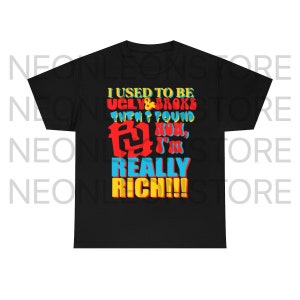 Camiseta de algodón grueso KanKan RR "Solía ser feo y pobre, muy rico"