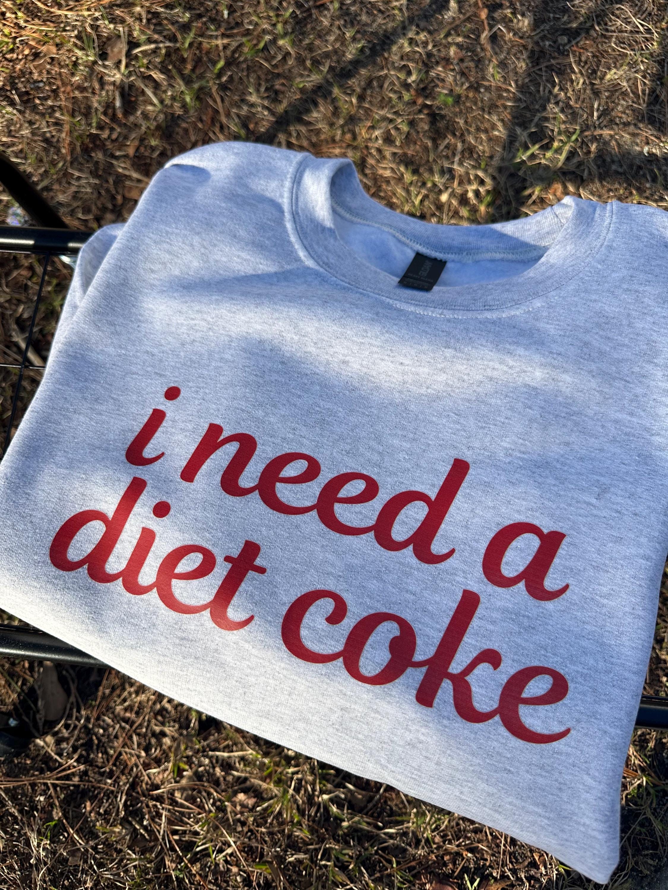 I need a Diet Coke sweatshirt