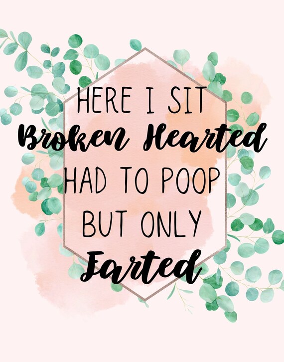 Here I sit broken hearted. Bathroom Wall Decor Printable 11x14 Home ...