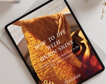 Onion Skin Dyeing Ebook | Natural Yellow Dye Guide (Digital)