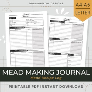 May include: Printable mead making journal with a black and white design. The journal includes sections for mead info, equipment and ingredients, preparation and fermentation, racking and stabilisation, aging and bottling, comments and additional info, and a verdict section. The journal is titled "Mead Making Journal" and "Mead Recipe Log".