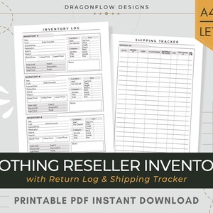 May include: Printable clothing reseller inventory log with shipping tracker and return log. The log includes sections for inventory number, item, date sourced, source, cost, retail price, listing price, lowest price, date sold, sale price, and profit. The shipping tracker includes sections for date, order number, customer, shipping method, fee, and tracking number.
