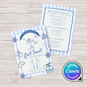 May include: Two light blue and white striped event invitation cards. The front card has the text "Last Toast on the Slopes" with ski-themed illustrations. The second card lists weekend details. A Canva template logo is in the corner.