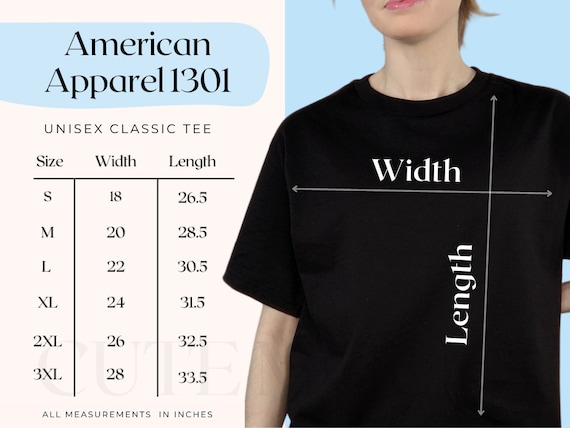 American Apparel 1301 Size Chart | American Apparel 1301 Size Guide,  American Apparel 1301 Mockup Chart, American Apparel Unisex Classic Tee