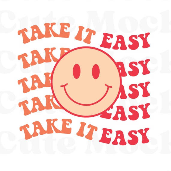 Take It Easy Svg Retro Svg Groovy Svg Smile Svg Happy Etsy