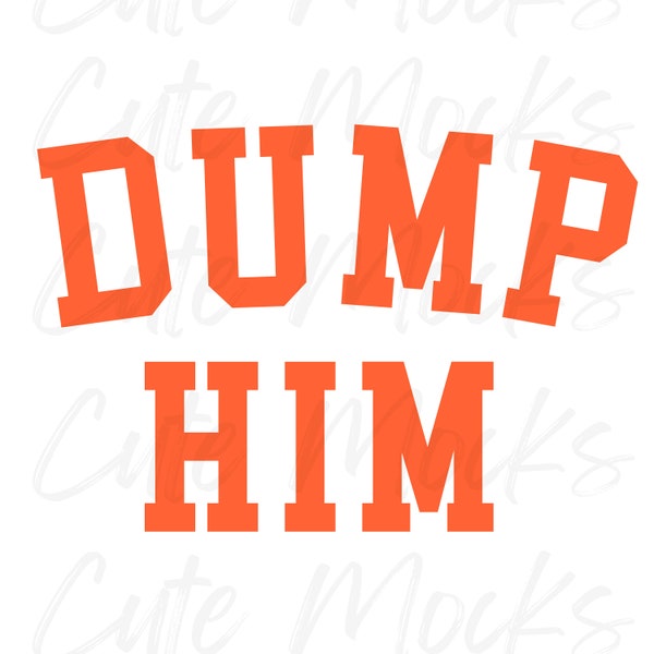 DUMP HIM svg file | y2k aesthetic | commercial license | britney dump him | png file | digital download | svg design | jpg |  diy