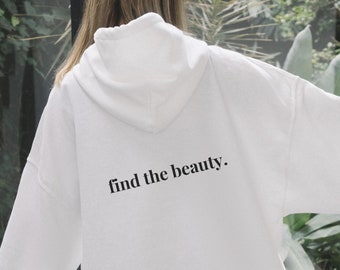 Find the beauty | white hoodie | for woman aesthetic, sweatshirt woman trendy, cute sweatshirt oversized hoodie