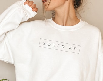 sober af sweatshirt | sober sweatshirt, sober gift, sobriety gift, sober gifts for women, sobriety clothing, sober sweater, sober hoodie