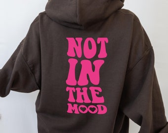 not in the mood hoodie | oversized hoodie | sweatshirt woman trendy | trendy sweatshirt, aesthetic hoodie, aesthetic clothes