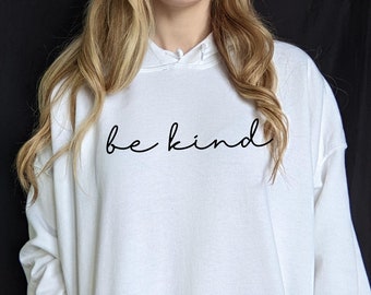 be kind hoodie | hoodies for women aesthetic, cute hoodies, sweatshirts for women trendy, trendy hoodies, aesthetic clothes clothes