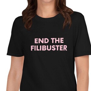 end the filibuster tee | political shirt, politics shirt women, left wing shirt, social justice shirt, protest shirt, law shirt, legal tee