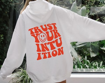trust your intuition hoodie | oversized hoodie | sweatshirt woman trendy, trendy sweatshirt, aesthetic hoodie, hoodie with words on back