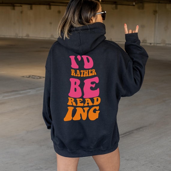 Id Rather Be Reading Hoodie Trendy 