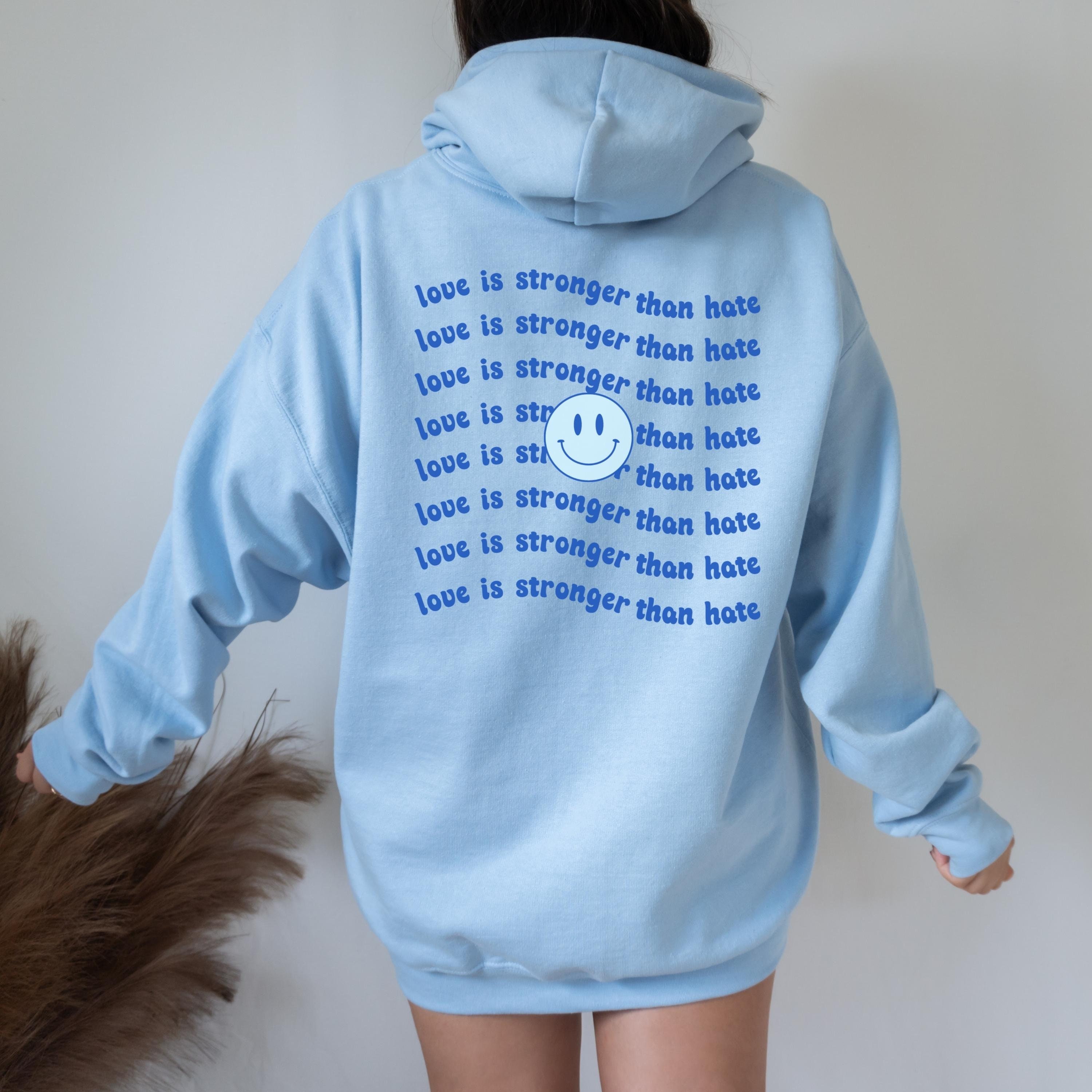 Stronger than deals hate sweatshirt
