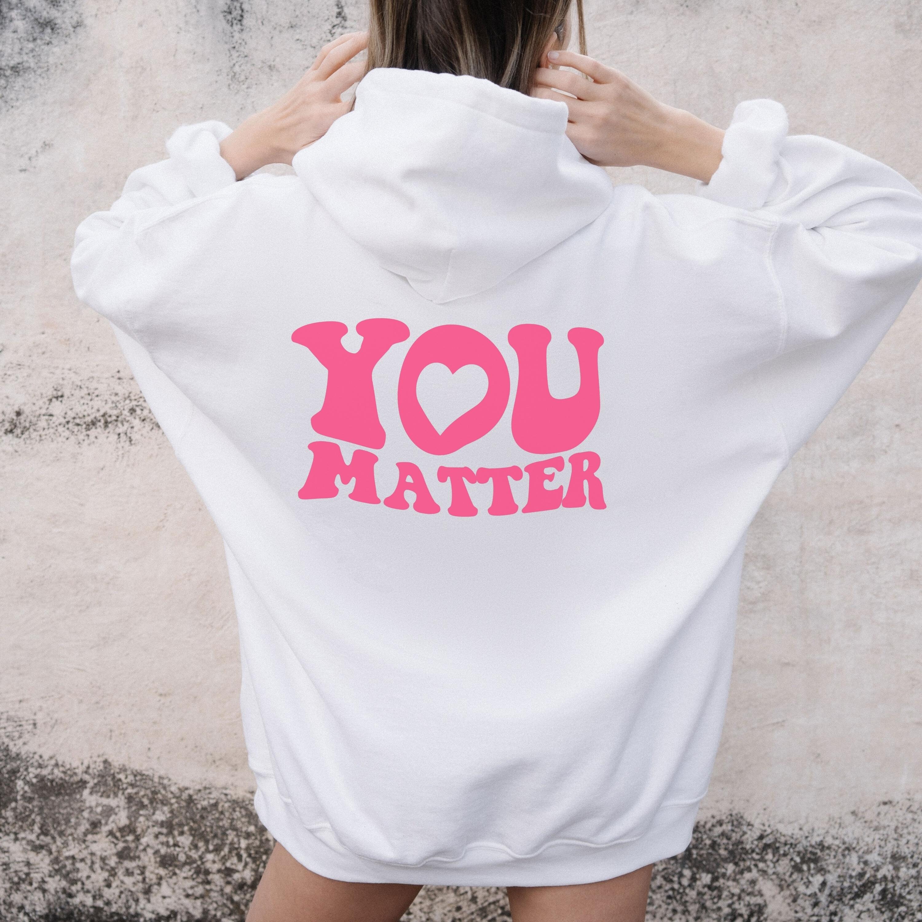 you matter hoodie pink
