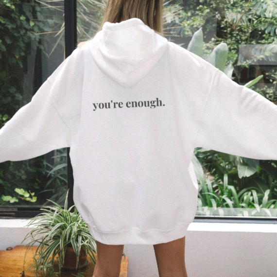 You're Enough Hoodie Trendy Women's Hoodie, Trendy Fashion, Cute Hoodies,  Oversized Hoodie, Tumblr Hoodie, Positivity -  Canada