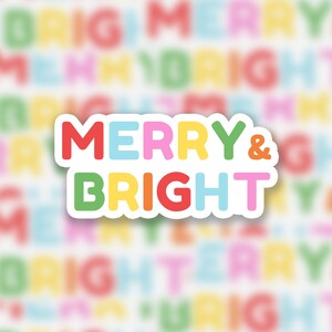 Merry & Bright | Sticker | Colorful Holiday Sticker | Winter Seasonal Stickers | Sticker for Laptop | Yeti Decal