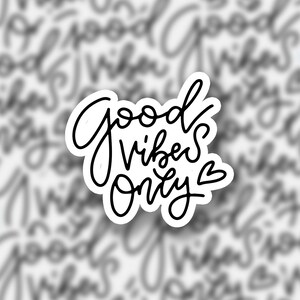 Good Vibes Only | Sticker | Cute Sticker | Inspiring Quote Sticker | Yeti Decal