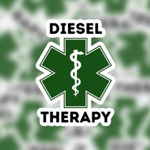 Diesel Fuel Therapy | Sticker | EMS Stickers, Gifts for EMTS, Paramedic Stickers, First Responder, Nurse, Flight Medic, EMT Sticker