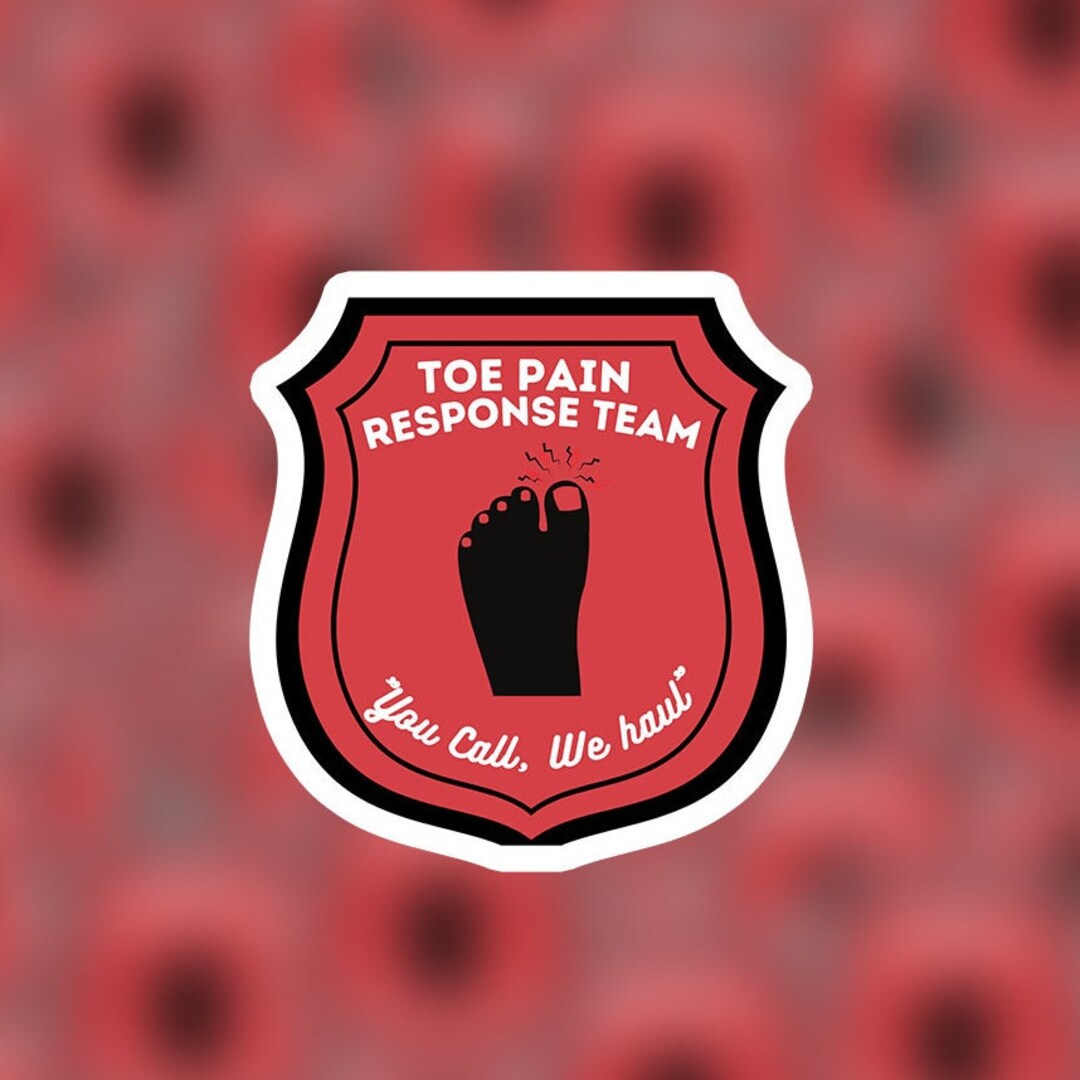 Toe Pain Response Team | Sticker | Funny EMS Sticker, - EMT Rn ...
