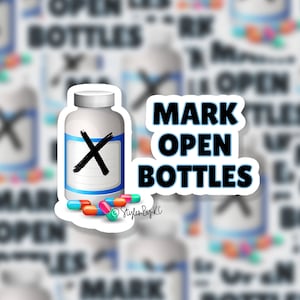 Mark Open Bottles | Funny Pharmacy Sticker | Medical Sticker | Rx | Funny Sticker for Laptop | Yeti Decal