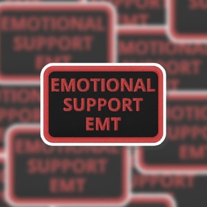 Emotional Support EMT | Sticker | Funny EMS Sticker | For EMT Nurse Paramedic Doctor Lpn Hospital | First Responder Stickers