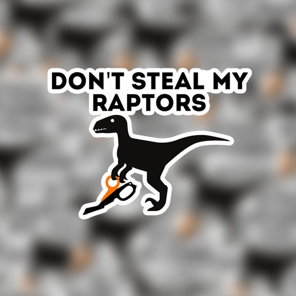 Don't Steal My Raptors | Aufkleber | Lustiger EMS Aufkleber, - EMT Rn Sanitäter Arzt emr Lpn Krankenhaus Ersthelfer