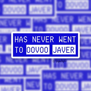 Niemals zu Oovoo Javer gegangen | Lustiger Aufkleber | Meme Sticker | Planner Aufkleber | Zitat Sticker | Hydroflask Sticker