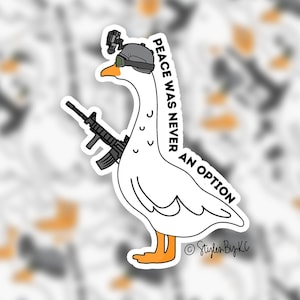 Frieden war nie eine Option Gans Aufkleber | Murder Duck | Taktische Ente | taktisches Sticker | Militär | Polizei | Videospiel Sticker