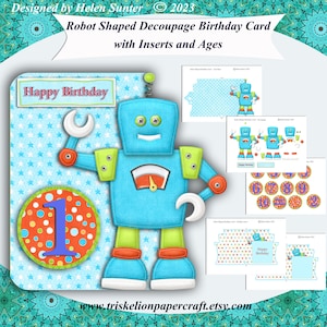 Printable Robot Shaped Children's Birthday Card Making kit 3D Decoupage with Inserts & Ages 1 to 10 Instant Download Make Your Own Cards