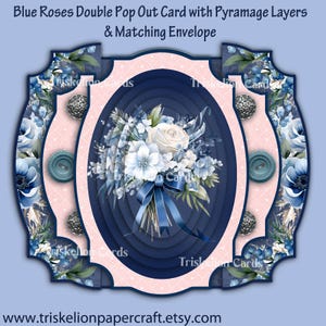 Blue Roses Double Pop Out Pyramage Card Making Kit with Envelope & Extra Sentiments Printable Digital Download Birthday Mother's Day etc.