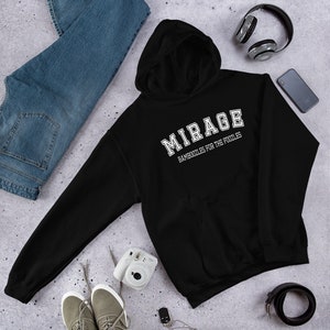 May include: Black hooded sweatshirt with white text that reads "MIRAGE BAMBOOZLES FOR THE FOOLZLES".