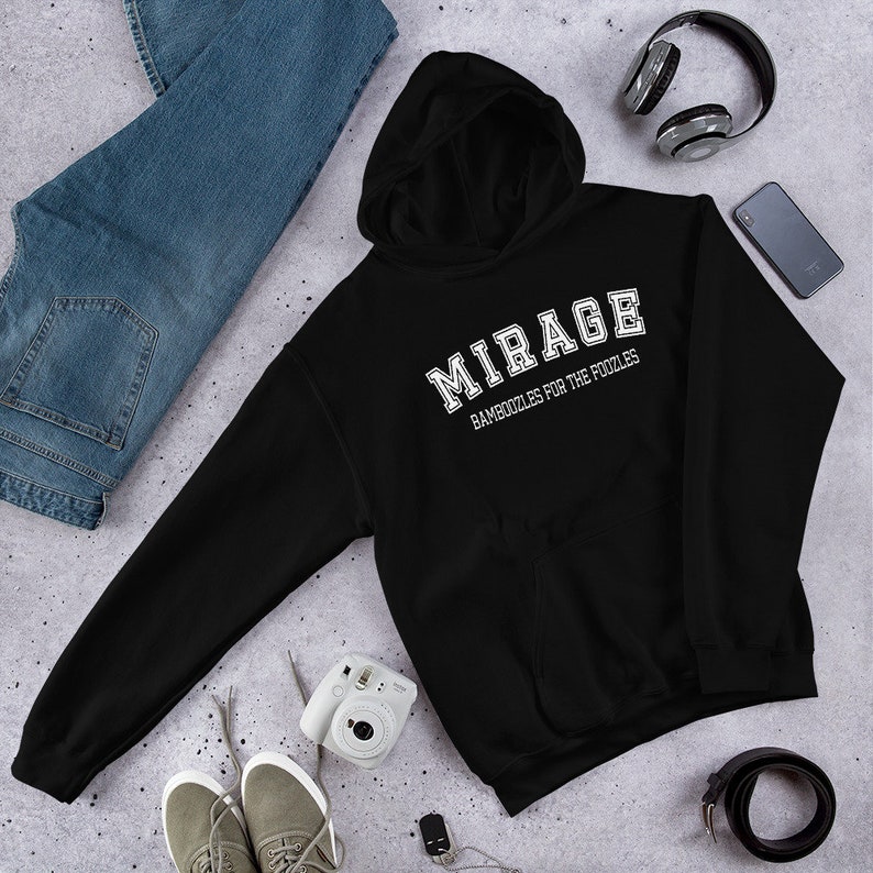 May include: Black hooded sweatshirt with white text that reads "MIRAGE BAMBOOZLES FOR THE FOOLZLES".