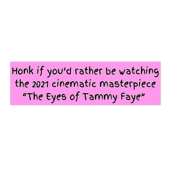 The Eyes of Tammy Faye Bumper Stickers