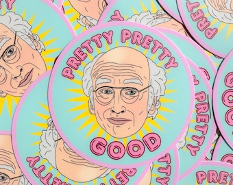 Pretty Pretty Good Larry David-klistermärke - Rolig Curb Your Enthusiasm-klistermärke - Vattentät TV-program-fanart-klistermärke med vattenflaska för laptop