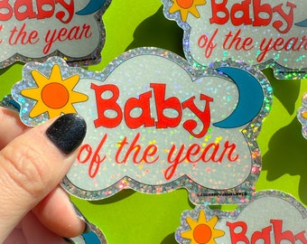 Baby of the Year sticker, ITYSL sticker, I think you should leave, funny sticker, glitter sticker, sticker, water proof, laptop, yeti